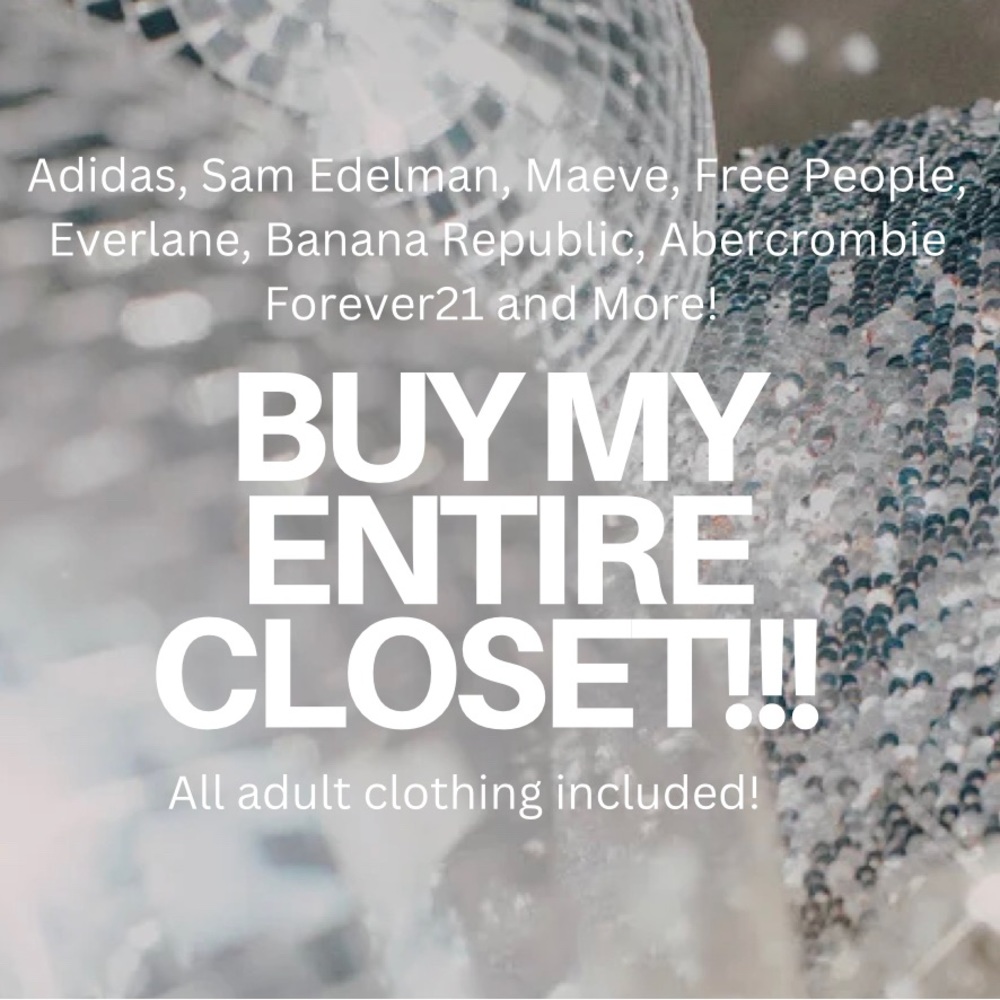 Over 40 items! Buy everything in my closet!
